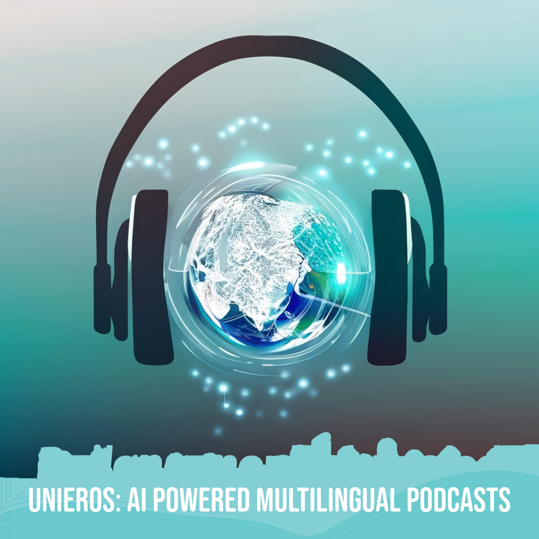 Unieros Podcast AI-Powered Multilingual Audio Translations